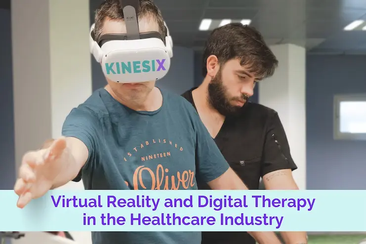 Rehabilitation 23 Virtual Reality and Digital Therapy in the Healthcare Industry