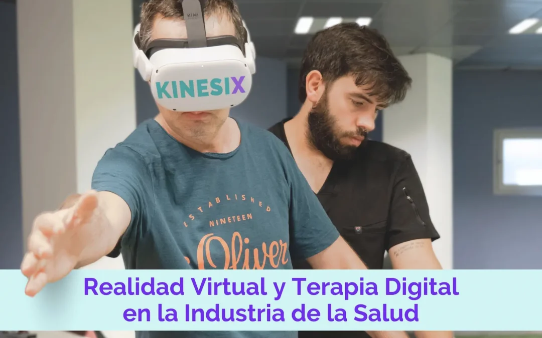 Rehabilitación 23 Realidad virtual y terapia digital en la industria de la salud
